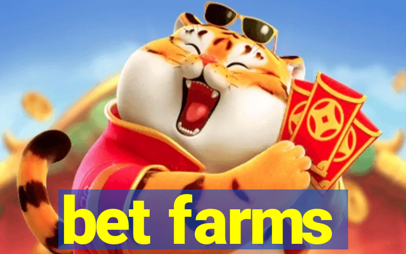 bet farms